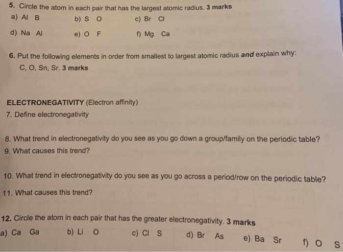 Which atom in each pair has the larger atomic radius